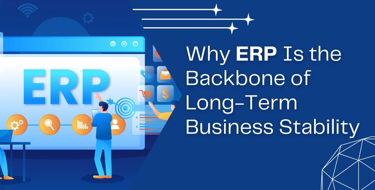 ERP Is the Backbone of Long-Term Business